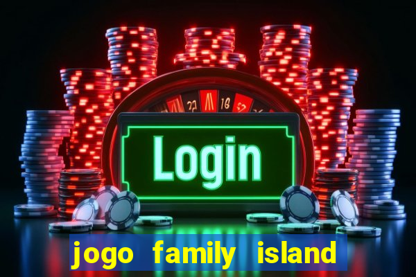 jogo family island energia infinita